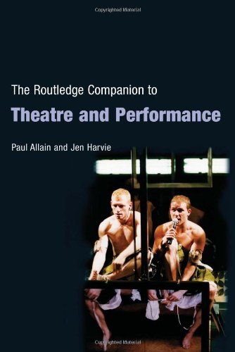 The Routledge Companion to Theatre and Performance (Routledge Companions) by Paul Allain, Jen Harvie