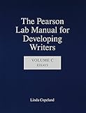 The Pearson Lab Manual for Developing Writers: Volume C: Essays