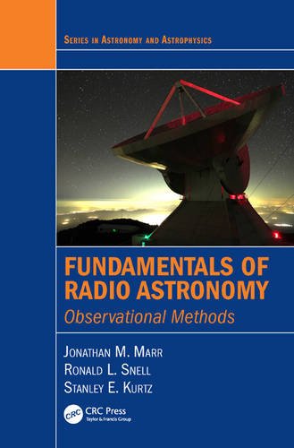Fundamentals of Radio Astronomy: Observational Methods (Series in Astronomy and Astrophysics) (Volume 2)