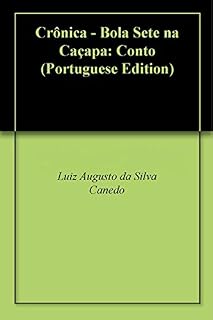 Livro Crônica - Bola Sete na Caçapa: Conto
