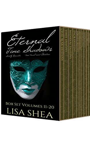 Eternal Time Shadows Box Set 2 Volumes 11 20 Sweetly Romantic Time Travel Mini Adventures - 