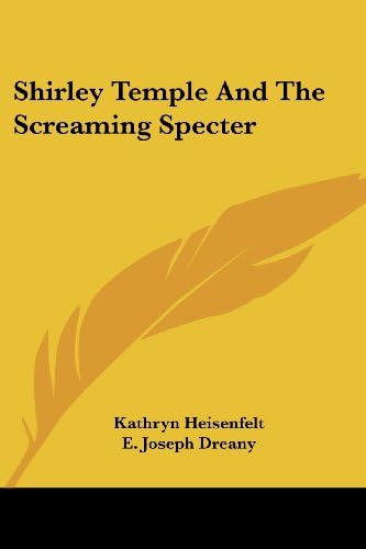Shirley Temple And The Screaming Specter