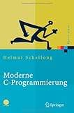 Moderne C-Programmierung : Kompendium und Referenz, Schellong, Helmut, 3540237852