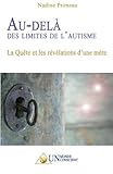 Image de Au-delà des limites de l'autisme: La Quête et les révélations d'une mère (French Edition)