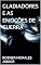 Livro GLADIADORES E AS EMOÇÕES DE GUERRA
