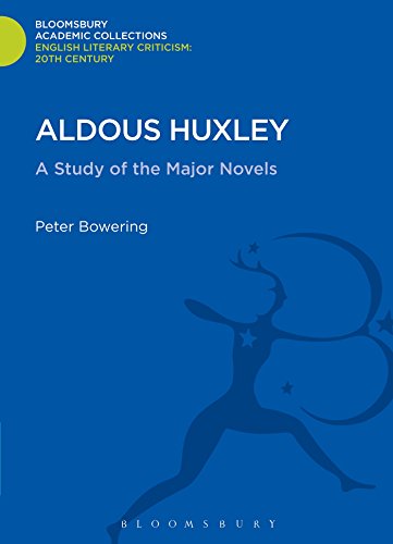 Aldous Huxley: A Study of the Major Novels (Bloomsbury Academic Collections: En…