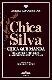 Livro Chica da Silva - Chica que Manda