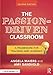The Passion-Driven Classroom - Book by Angela Maiers
