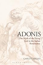 Adonis: The Myth of the Dying God in the Italian Renaissance