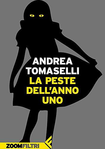 La peste dell’anno uno (Italian Edition)