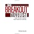 The Breakout Novelist: How to Craft Novels That Stand Out and Sell