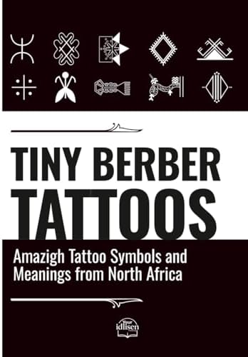 Berber Tattooing: in Morocco's Middle Atlas: Felix Leu, Aia Leu