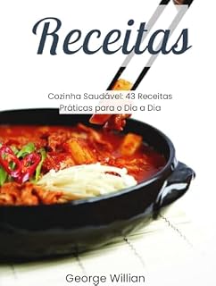 Livro Receitas Saudaveis: 43 Receitas Saudáveis para seu dia a dia