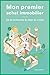Mon premier achat immobilier: De la recherche du bien au crédit (French Edition) by