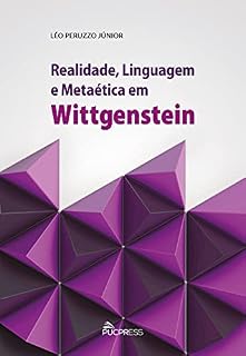 Livro Realidade, linguagem e metaética em Wittgenstein