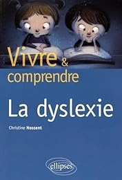 Vivre et comprendre la dyslexie