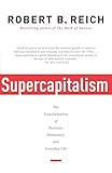 Supercapitalism: The Transformation of