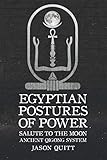 Salute To The Moon: Egyptian Postures Of Power - Level 2 (Volume 2) by Jason Quitt