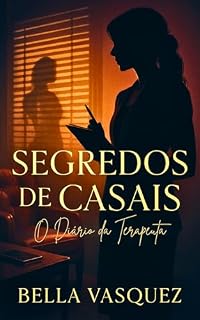 Livro SEGREDOS DE CASAIS: O Diário da Terapeuta