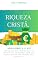 Livro Riqueza Cristã.: Apocalipse 3.17 NVI: Você diz: Estou rico, adquiri riquezas e não preciso de nada. Não reconhece, porém, que é miserável, digno de compaixão, ... pobre, cego e que está nu. (Viver cristão)
