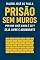 Livro Prisão sem muros. : Porque você ainda e CLT? Seja livre e abundante.