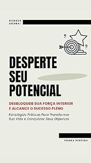 Livro Desperte Seu Potencial: Desbloqueie Sua Força Interior E Alcance O Sucesso Pleno