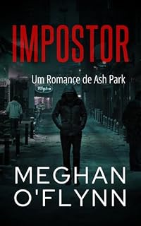 Livro Impostor: Um Romance de Ash Park (Ash Park (Portuguese) Livro 8)