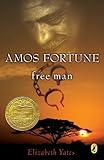 By Elizabeth Yates - Amos Fortune, Free Man (Newbery Library, Puffin) (4.1.1989)