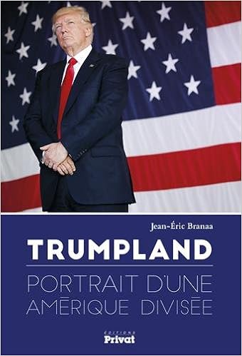 Trumpland Portrait D Une Amerique Divisee Societe Et Actu Jean Eric Branaa 9782708944657 Amazon Com Books