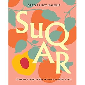 SUQAR: Desserts and Sweets from the Modern Middle East