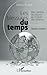 Les blessures du temps: Des sphères du pouvoir au monde des affaires - Histoires croisées (French by Alexis Ruset