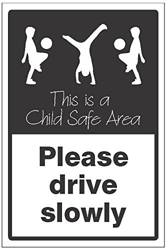 Caledonia Signs 15480P Sign, Please Drive Slowly This Is A Child Safe Area