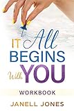 It All Begins With You: Workbook by 