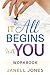 It All Begins With You: Workbook by 