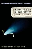 Finding God in the Movies: 33 Films of Reel Faith