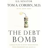 The Debt Bomb: A Bold Plan to Stop Washington from Bankrupting America