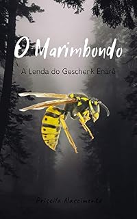 Livro A LENDA DO PRESENTE ENARÊ: Livro I - O Marimbondo