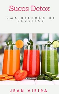 Livro Sucos Detox : Uma Seleção de Receitas