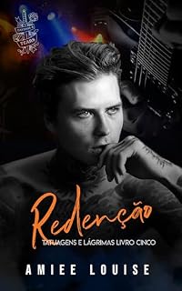 Livro Redenção (Tatuagens e Lágrimas Livro 5)