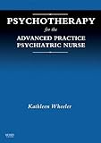 Psychotherapy for the Advanced Practice Psychiatric Nurse, 1e