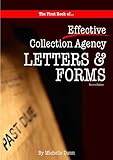 The First book of Collection Agency Letters & Forms (The Collecting Money Series 2)