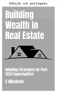 Livro Construindo riqueza no mercado imobiliário (O guia definitivo para construir riqueza Livro 3)