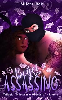Livro Beijei Um Assassino : Um Dark Romance Psicológico (Máscaras & Obsessões Livro 1)