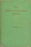 THE EPISTLES AND APOCALYPSE OF JOHN a Brief Commentary
