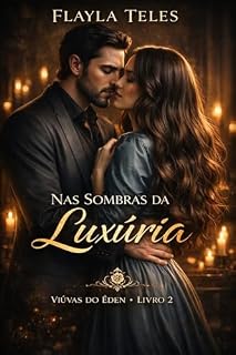 Livro Nas Sombras Da Luxúria (Viúvas do Éden Livro 2)