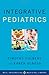 Integrative Pediatrics (Weil Integrative Medicine Library)