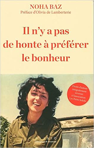 Il N Y A Pas De Honte A Preferer Le Bonheur Alisio Baz Noha 9782379350382 Amazon Com Books