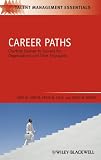Career Paths: Charting Courses to Success for Organizations and Their Employees (Talent Management E by 