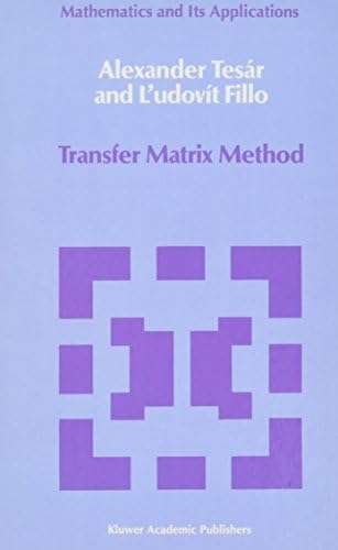 Transfer Matrix Method: (Enlarged and revised translation) (Mathematics and its Applications, 35)
