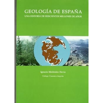 Geologia de España: Una Historia de Seiscientos Millones de Años